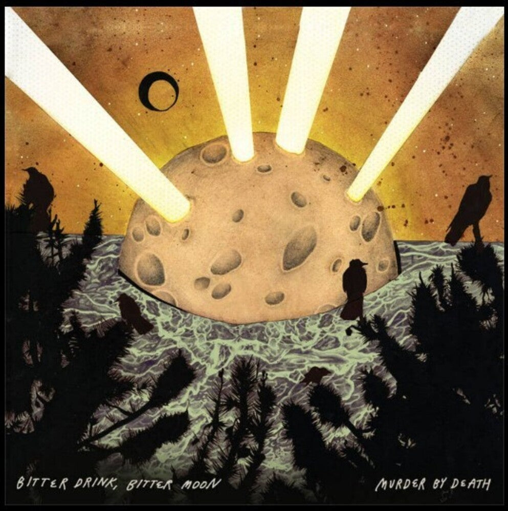the album cover for Murder By Death - Bitter Drink, Bitter Moon