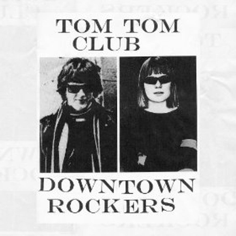 the album cover for Tom Tom Club - Downtown Rockers