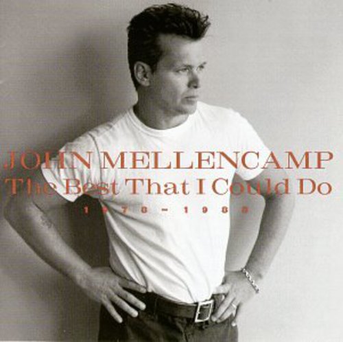 the album cover for John Mellencamp - Best That I Could Do: 1976-1988