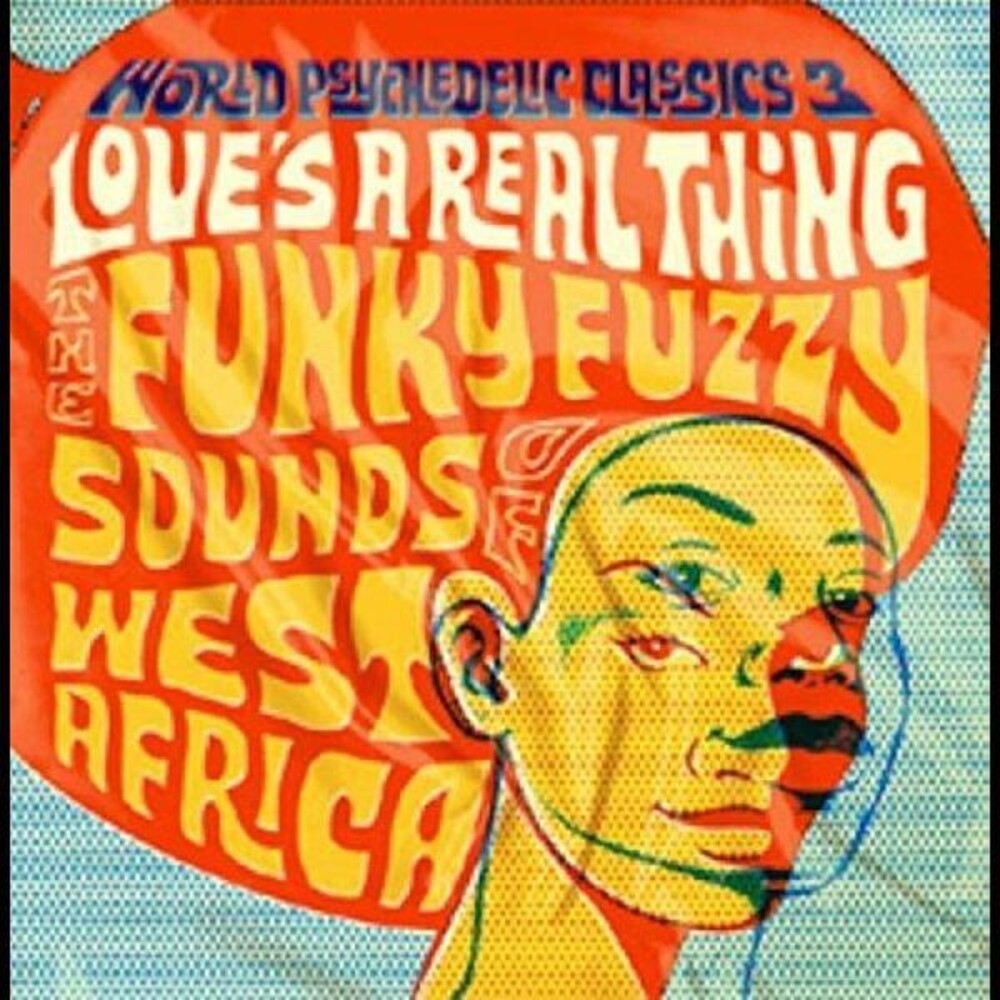 the album cover for World Psychedelic Classics 3Loves A Real Thing - World Psychedelic Classics 3: Love's a Real Thing