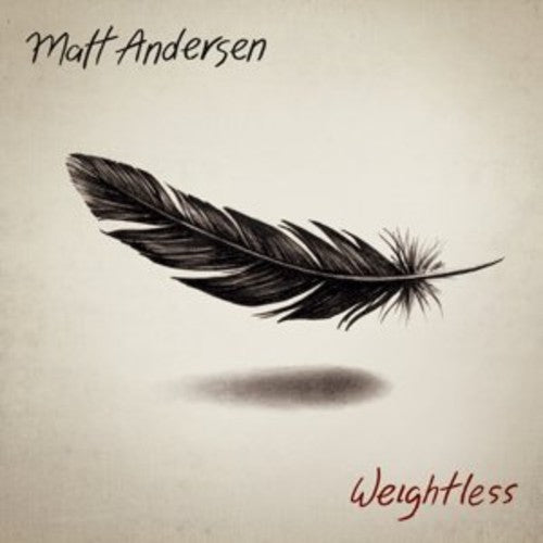 the album cover for Matt Andersen - Weightless
