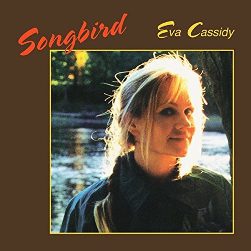 the album cover for Eva Cassidy - Songbird