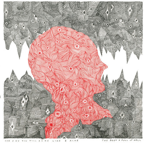 the album cover for Body & Full Of Hell - One Day You Will Ache Like I Ache