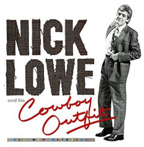the album cover for Nick Lowe - Nick Lowe And His Cowboy Outfit