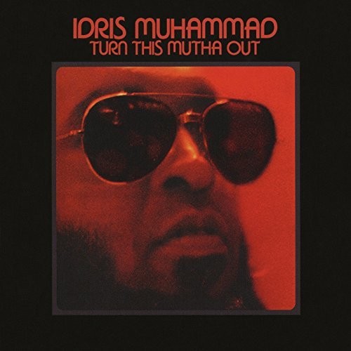 the album cover for Idris Muhammad - Turn This Mutha Out