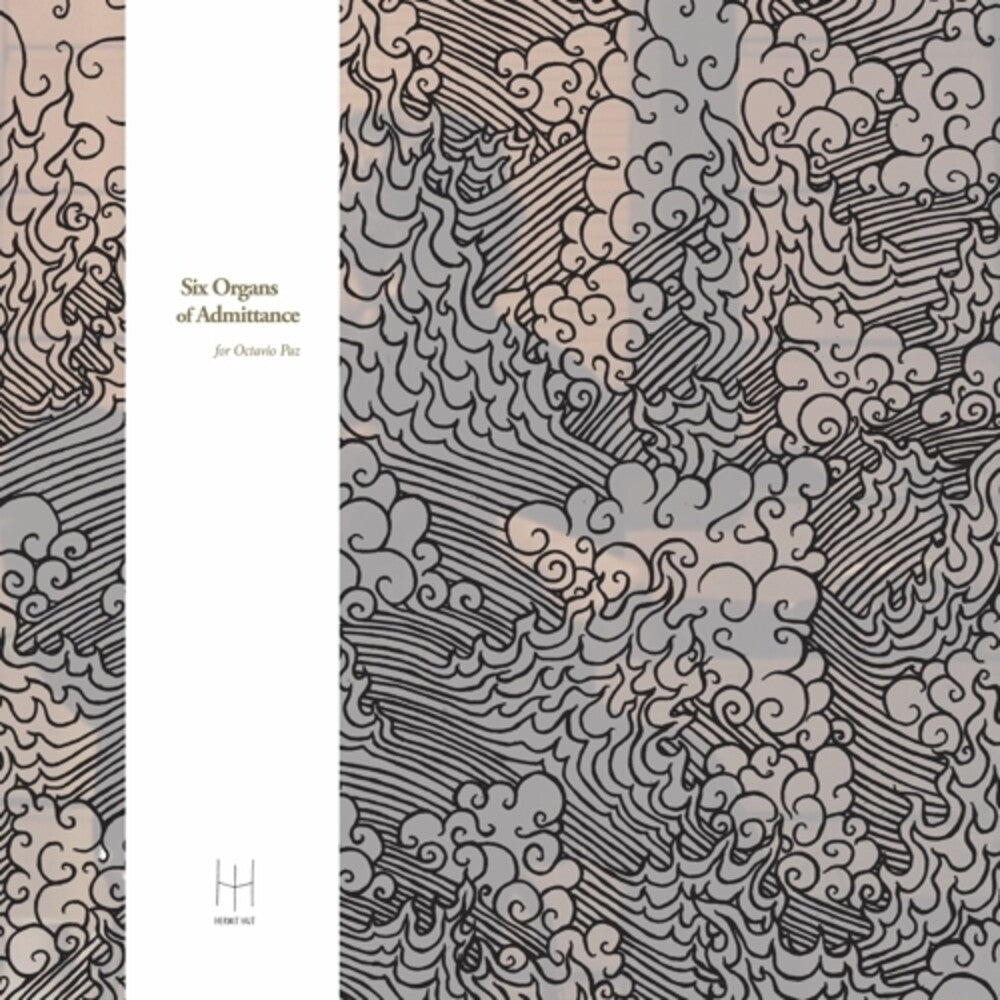 the album cover for Six Organs Of Admittance - For Octavio Paz
