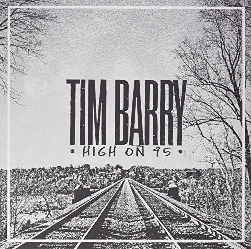 the album cover for Tim Barry - High On 95