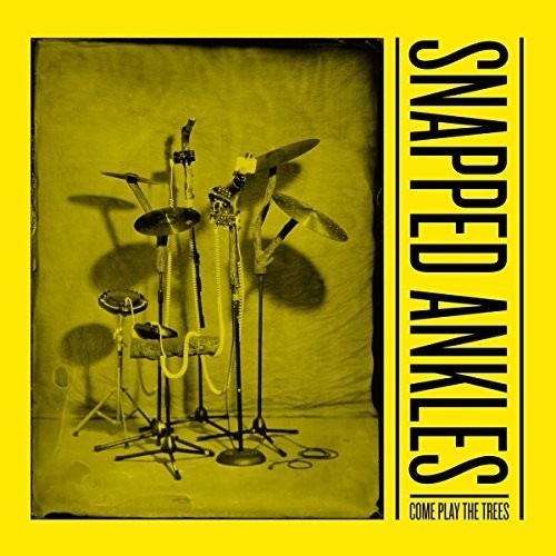the album cover for Snapped Ankles - Come Play The Trees