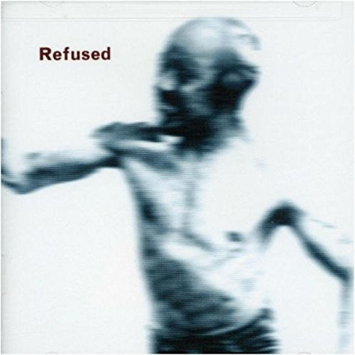 the album cover for Refused - Songs To Fan The Flames Of Discontent