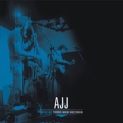 the album cover for AJJ - Live At Third Man Records
