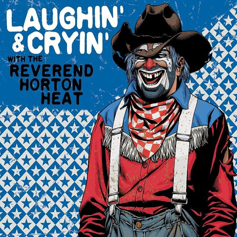the album cover for The Reverend Horton Heat - Laughin' & Cryin' With The Reverend Horton Heat