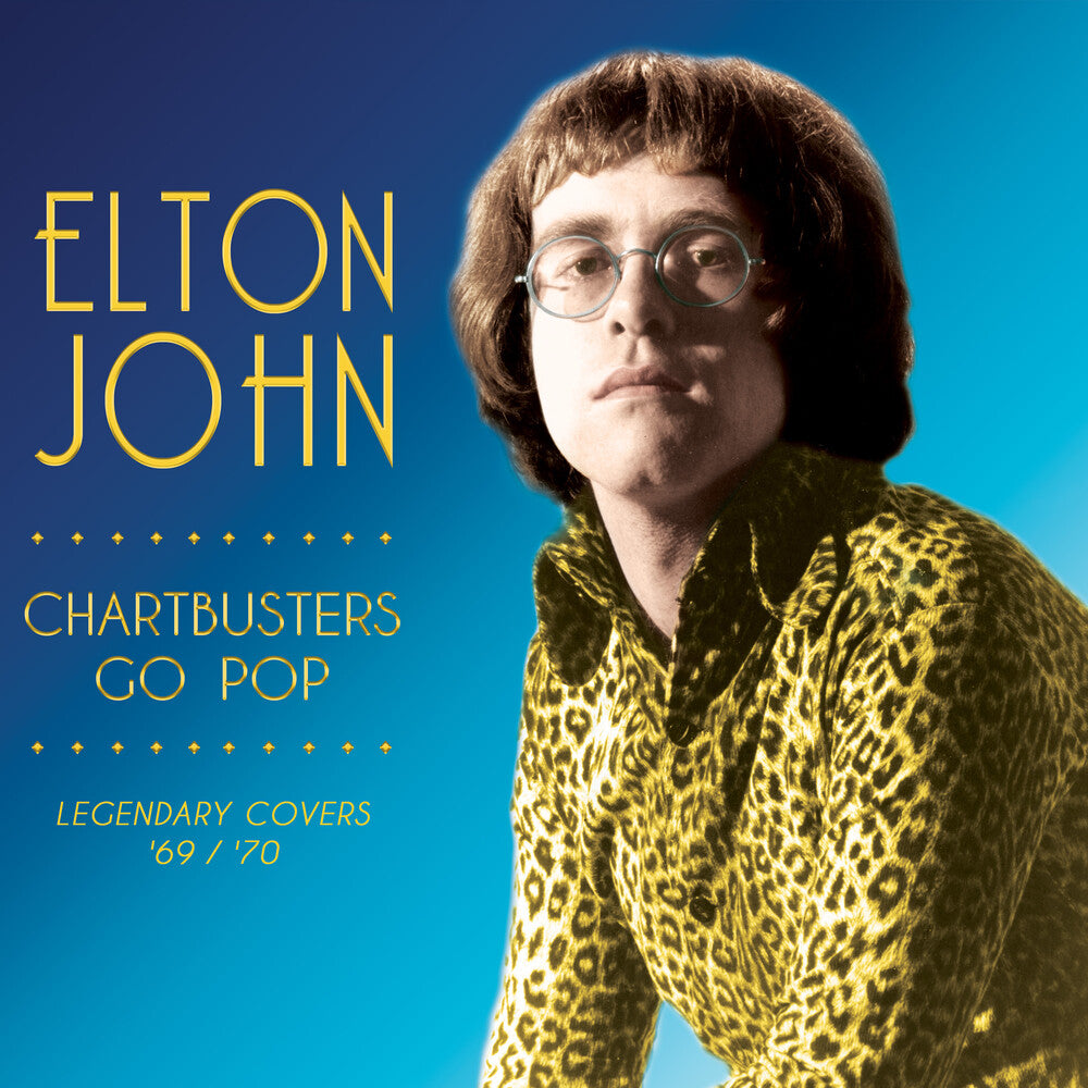 the album cover for Elton John - Chartbusters Go Pop - Legendary Covers '69 / '70