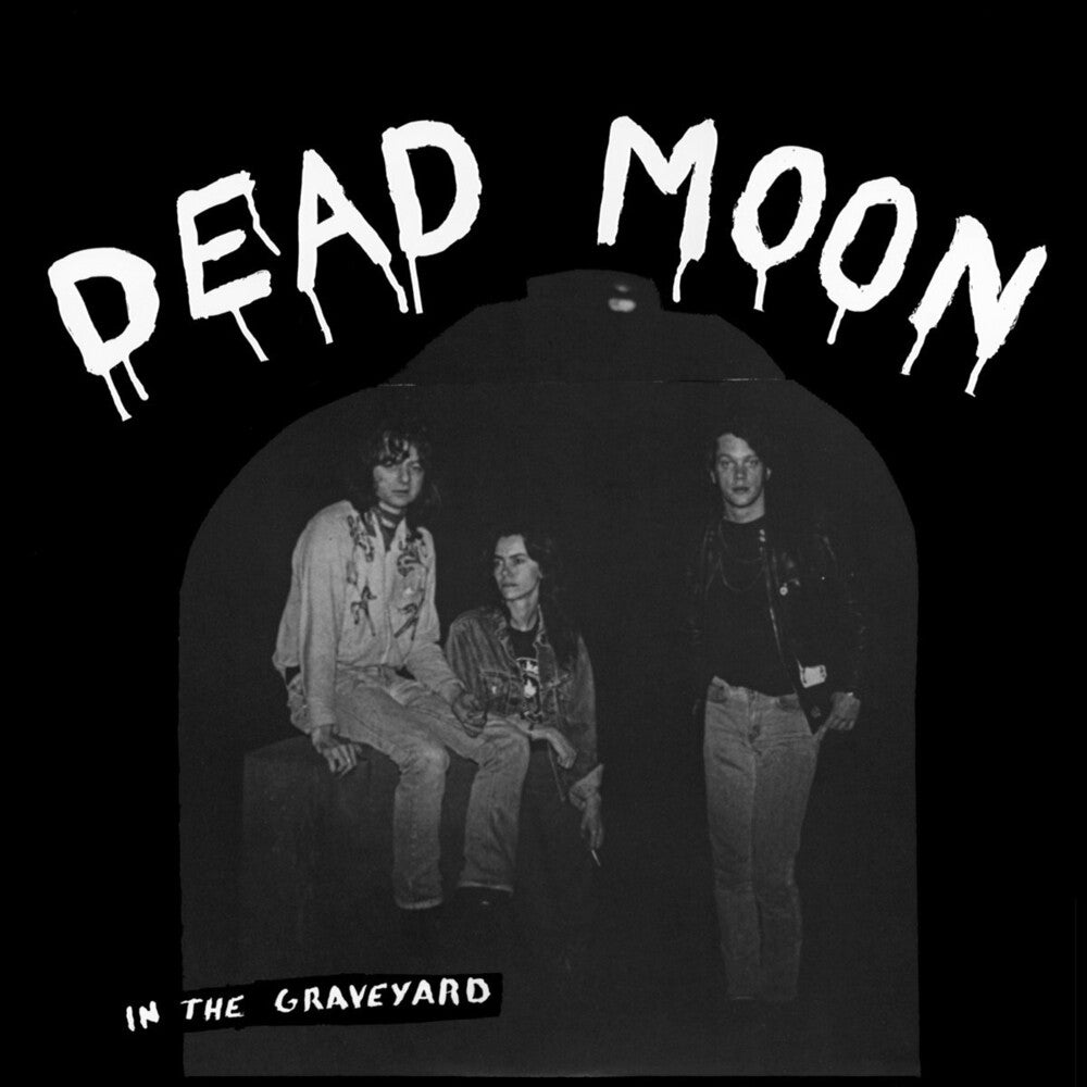 the album cover for Dead Moon - In The Graveyard