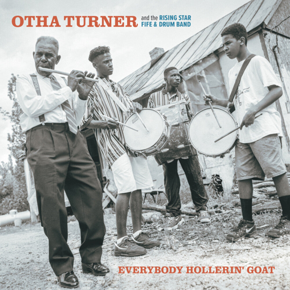 the album cover for Otha Turner & The Rising Star Fire & Drum Band - Everybody Hollerin' Goat