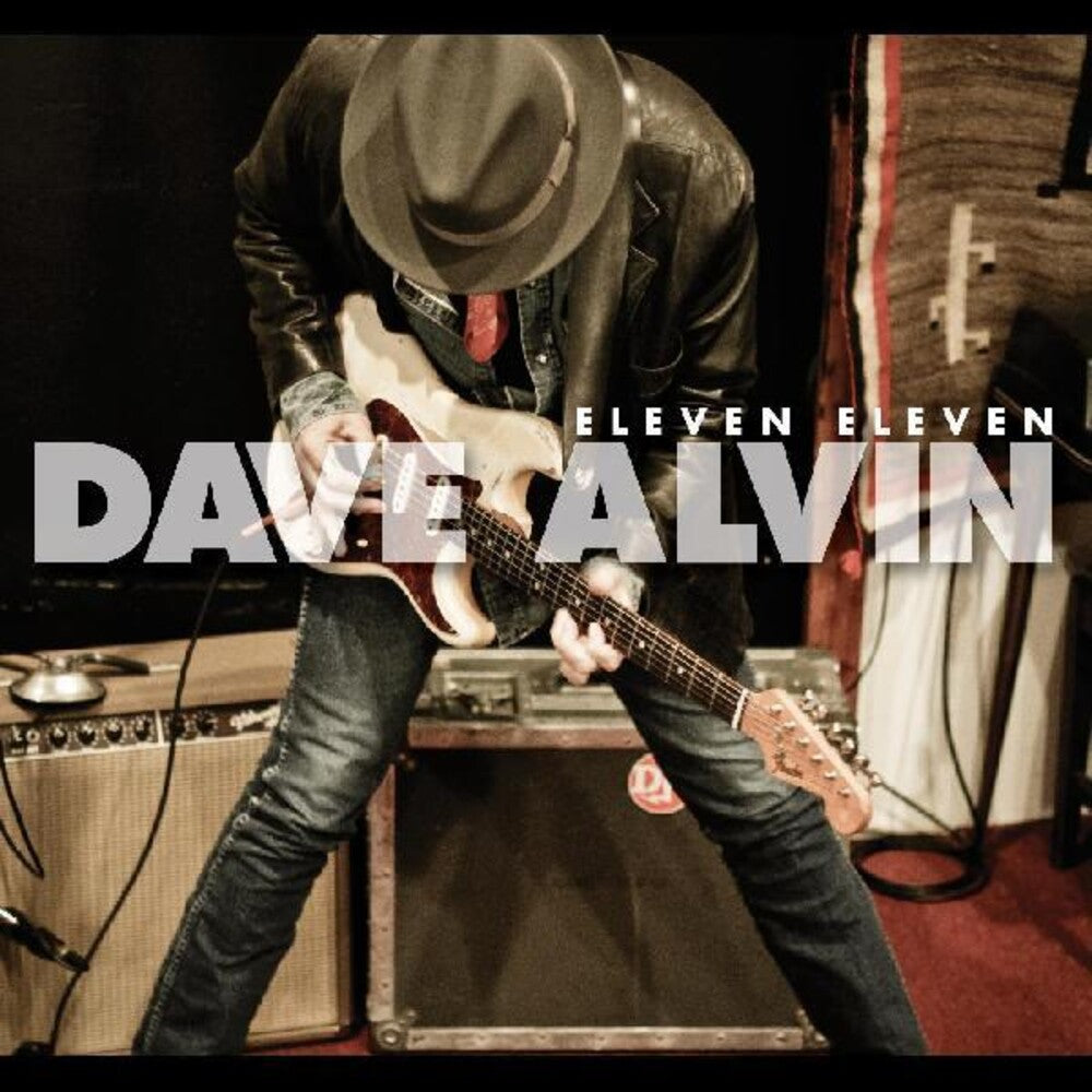 the album cover for Dave Alvin - Eleven Eleven