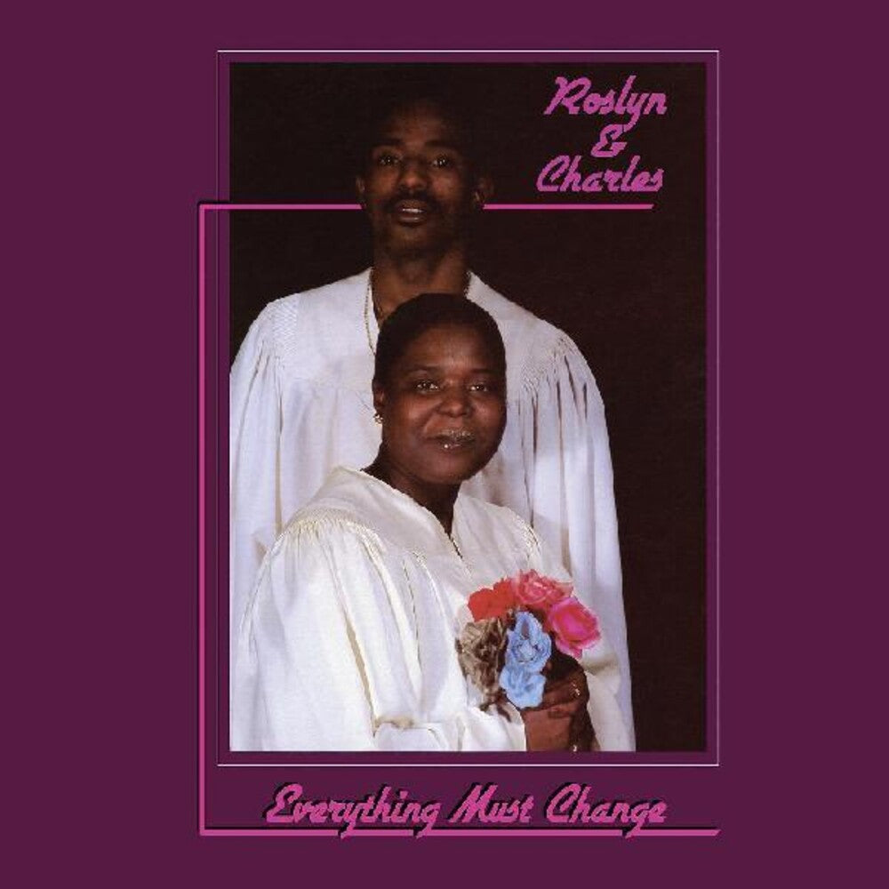 the album cover for Roslyn & Charles - Everything Must Change