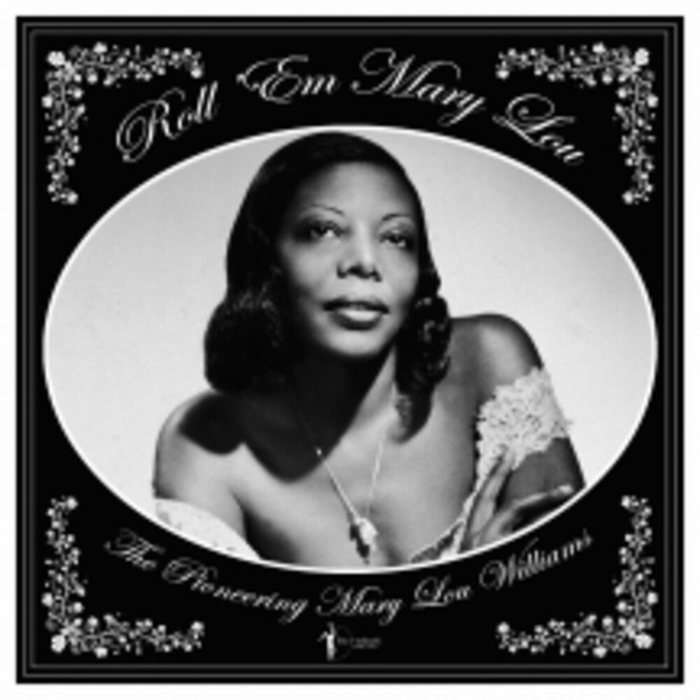 the album cover for Mary Williams Lou - Roll 'em Mary Lou: The Pioneering Mary Lou (Ofgv)