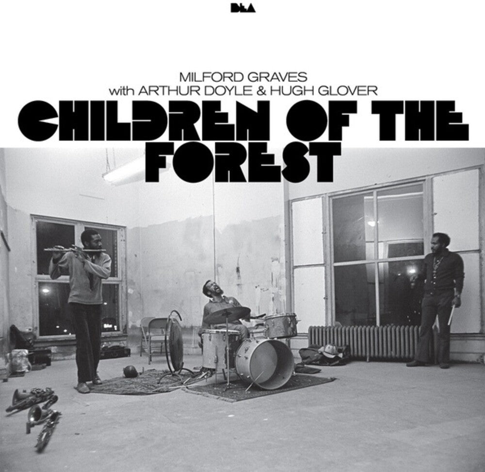 the album cover for Milford Graves / Doyle,Arthur / Glover,Hugh - Children Of The Forest