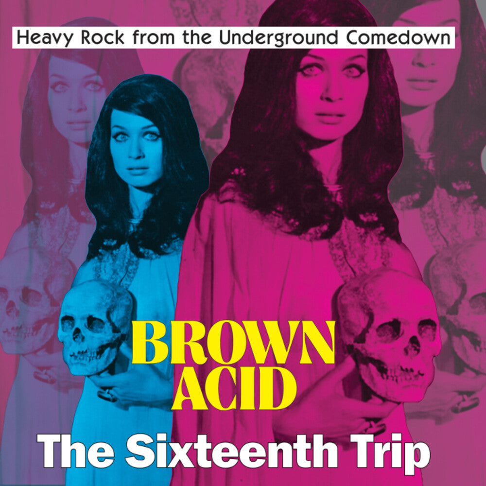 the album cover for Brown Acid - Sixteenth Trip / Various - Brown Acid - Sixteenth Trip / Various