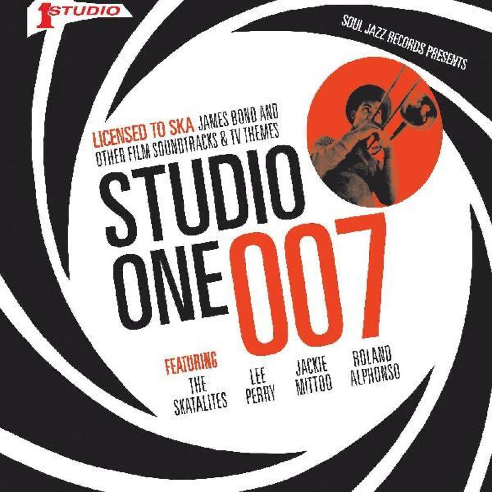 the album cover for Soul Jazz Records Presents - Studio One 007 - Licenced To Ska: James Bond And