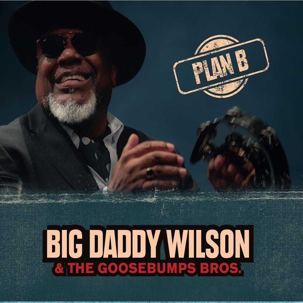 the album cover for Big Wilson Daddy & Goosebumps Bros - Plan B (Uk)