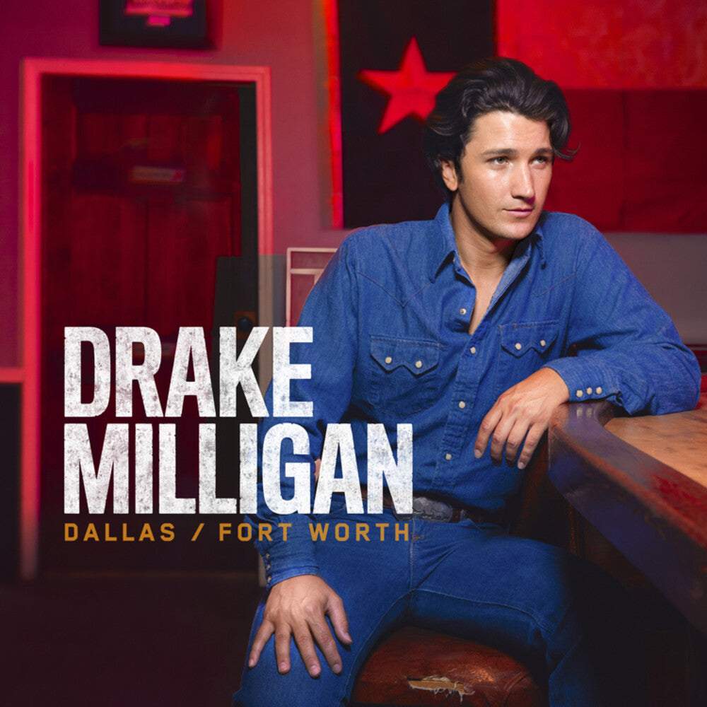 the album cover for Drake Milligan - Dallas/Fort Worth