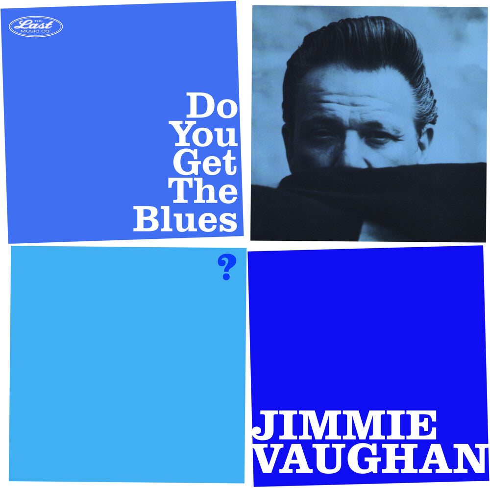 the album cover for Jimmie Vaughan - Do You Get The Blues (Uk)