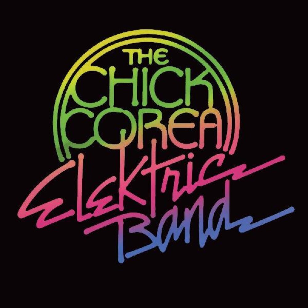 the album cover for Chick Corea - Chick Corea Elektric Band (Gate)