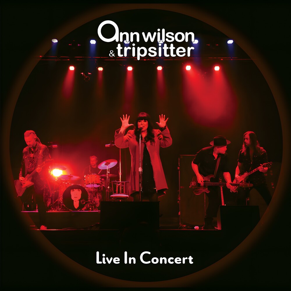 the album cover for Ann Wilson & Tripsitter - Live In Concert