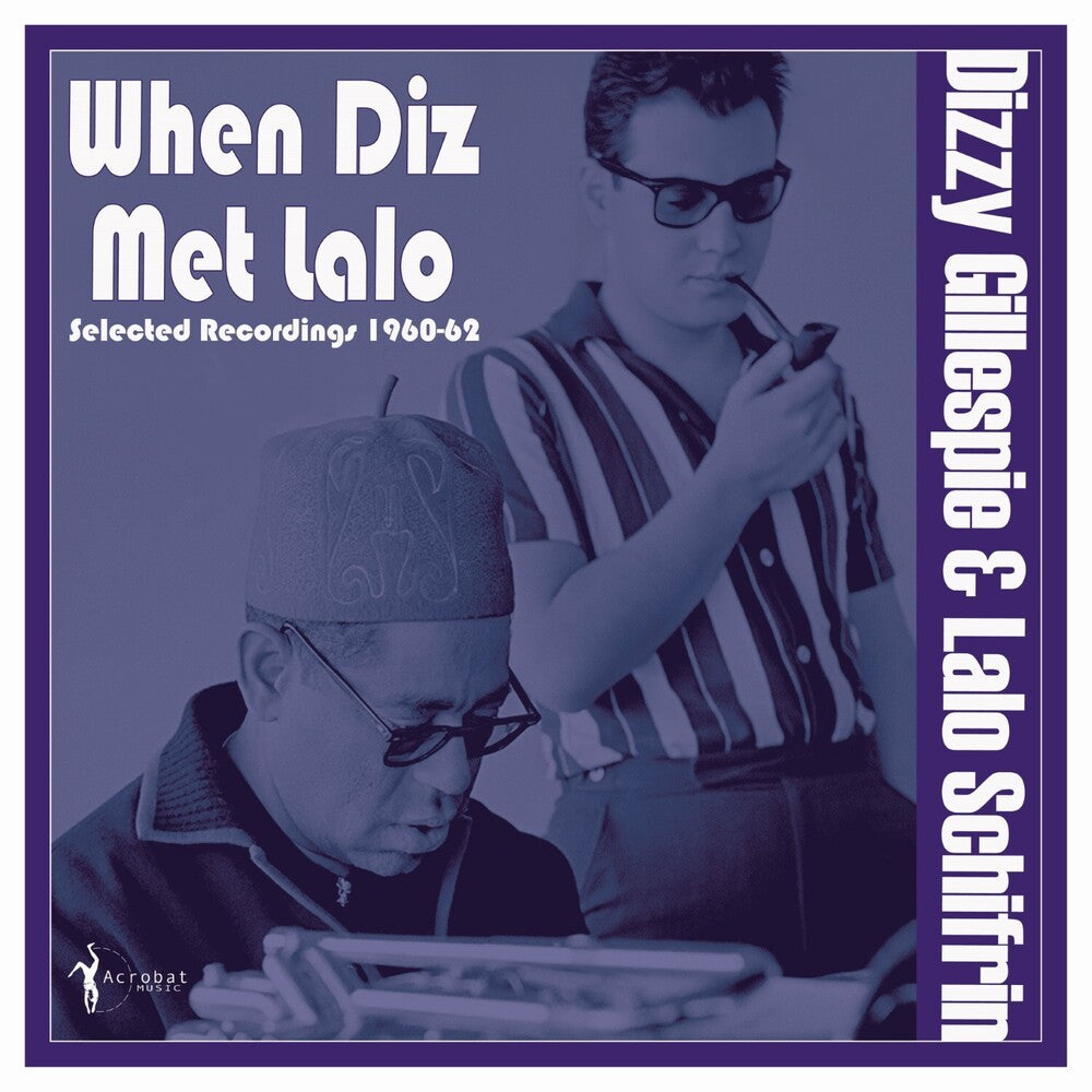 the album cover for Dizzy Gillespie & Schifrin,Lalo - When Diz Met Lalo: Selected Recordings 1960-62