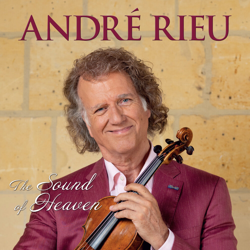 the album cover for Andre Rieu - Sound Of Heaven (W/Dvd)