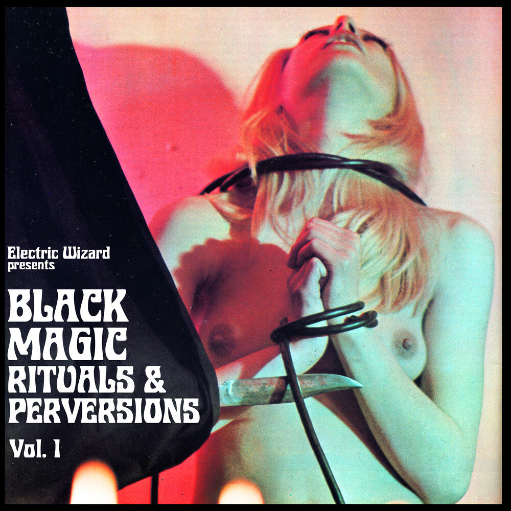 the album cover for Electric Wizard - Black Magic Rituals & Perversions Vol. 1
