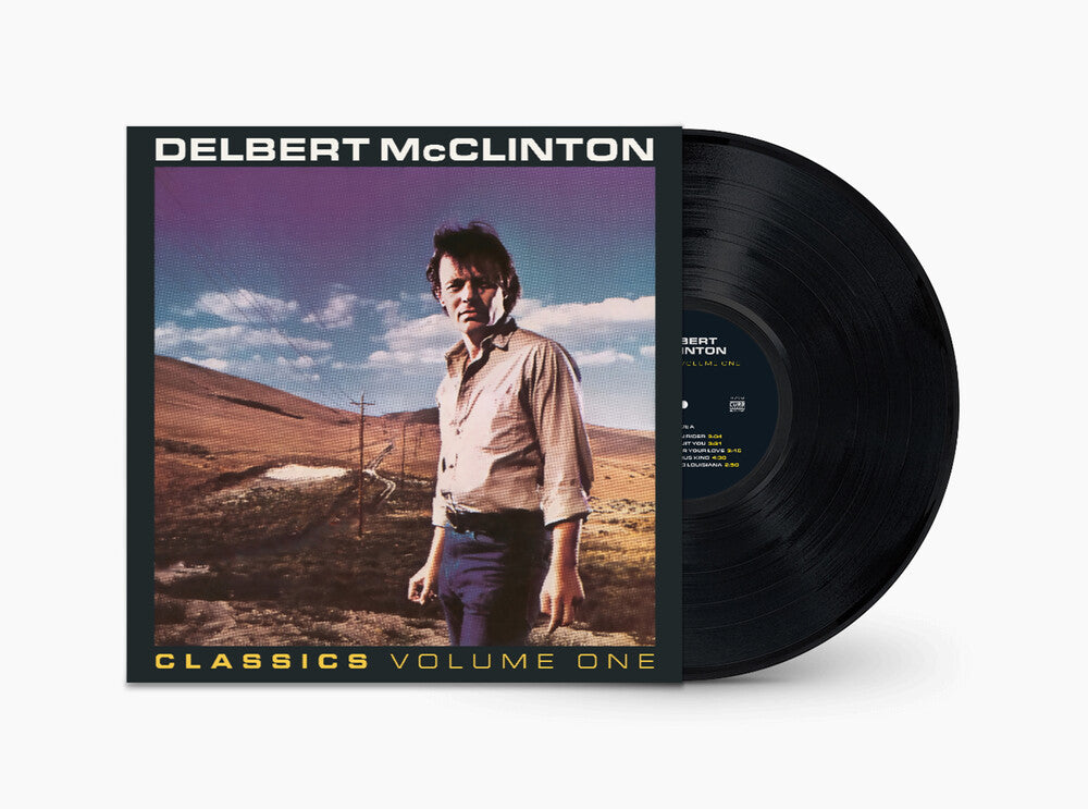 the album cover for Delbert McClinton - Classics Volume 1