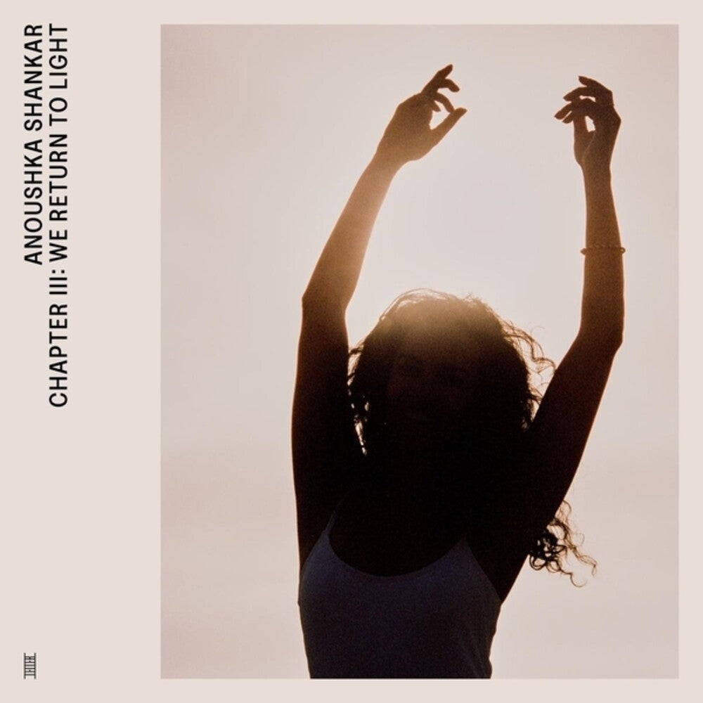 the album cover for Anoushka Shankar - Chapter Iii: We Return To Light