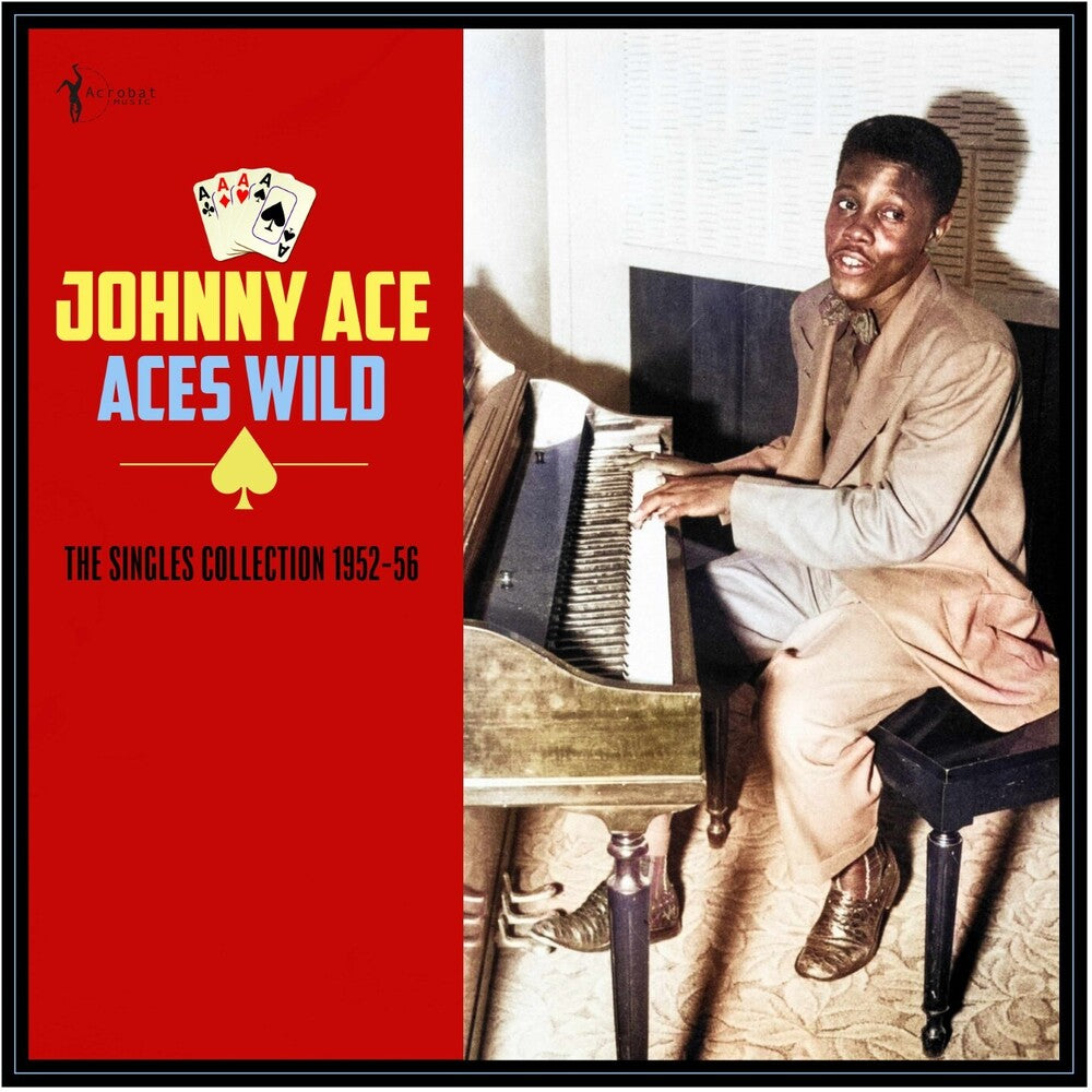 the album cover for Johnny Ace - Aces Wild: The Greatest Singles 1952-56