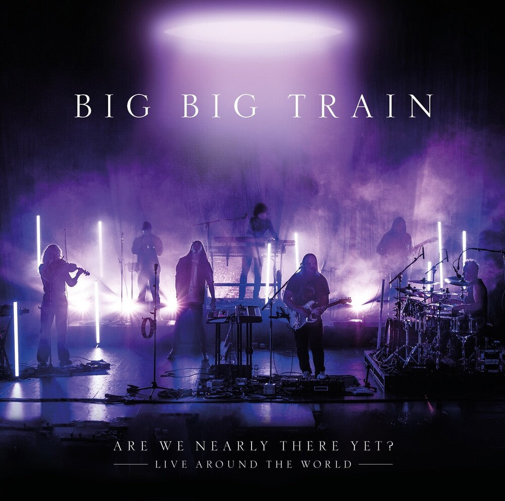 the album cover for Bigbigtrain - Are We Nearly There Yet (Uk)