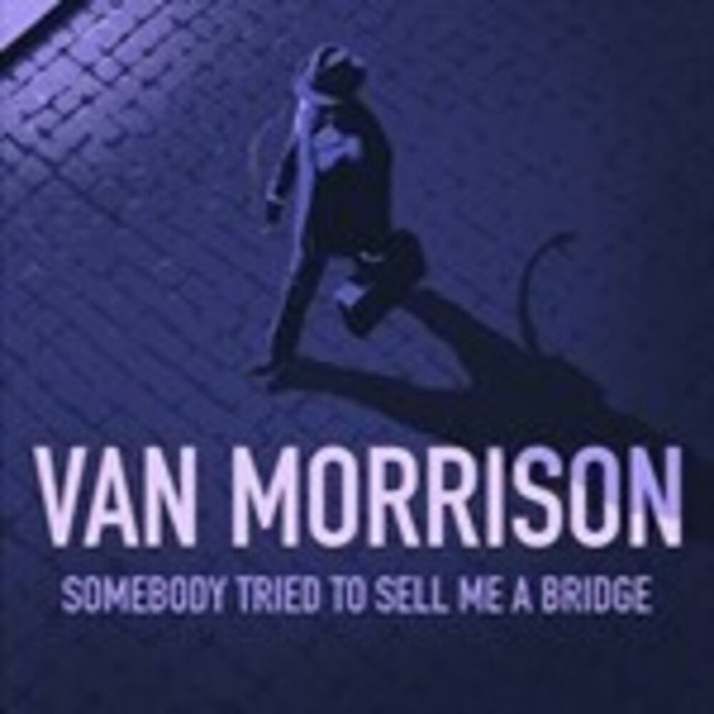 the album cover for Van Morrison - Somebody Tried To Sell Me A Bridge (Uk)