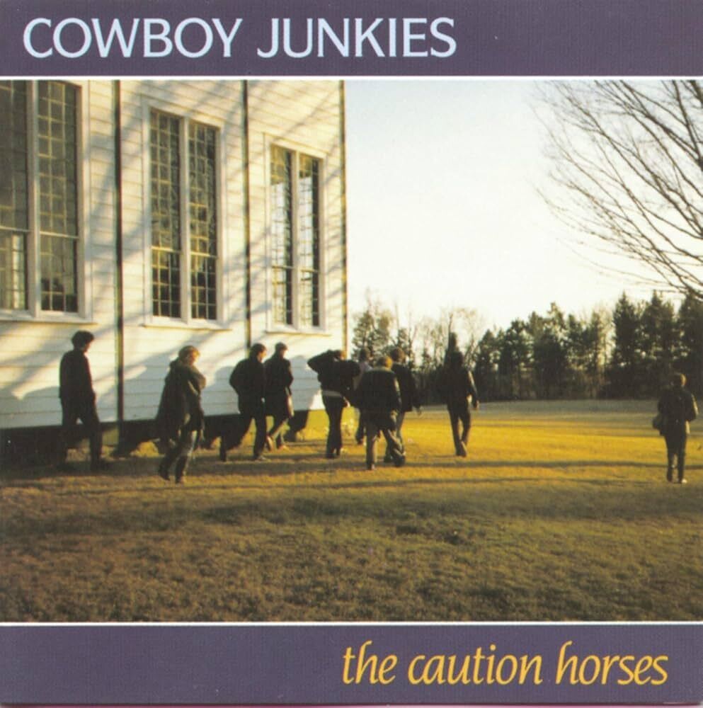 the album cover for Cowboy Junkies - Caution Horses (Blk) (Can)