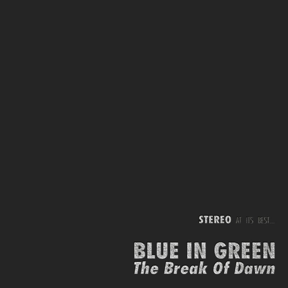 the album cover for Blue In Green - Break Of Dawn