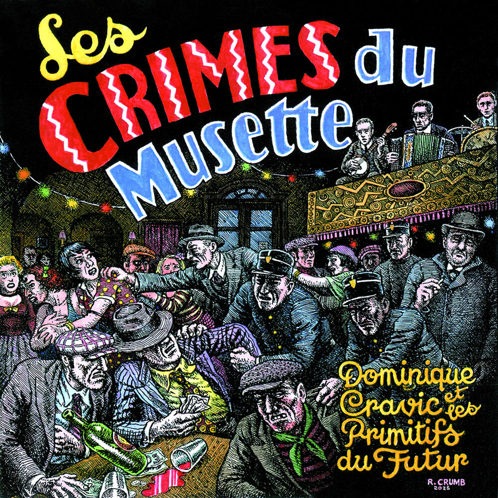 the album cover for Dominique Cravic & Les Primitifs Du Futur - Les Crimes Du Musette
