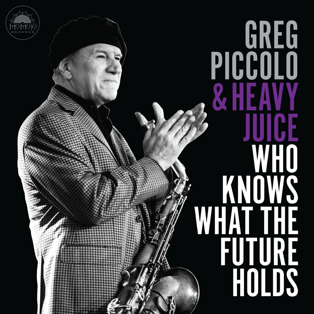the album cover for Greg Piccolo & Heavy Juice - Who Knows What The Future Holds