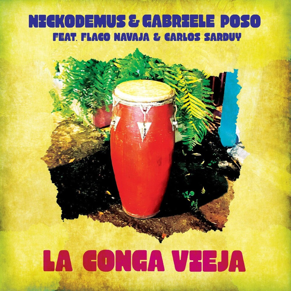 the album cover for Nickodemus / Gabriele Roso - La Conga Vieja