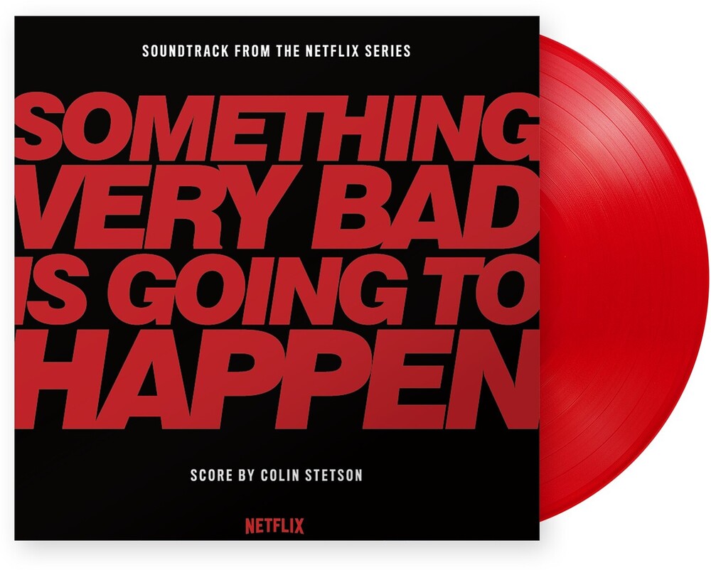 the album cover for Stetson, Colin - Something Very Bad Is Going To Happen (Original Soundtrack)