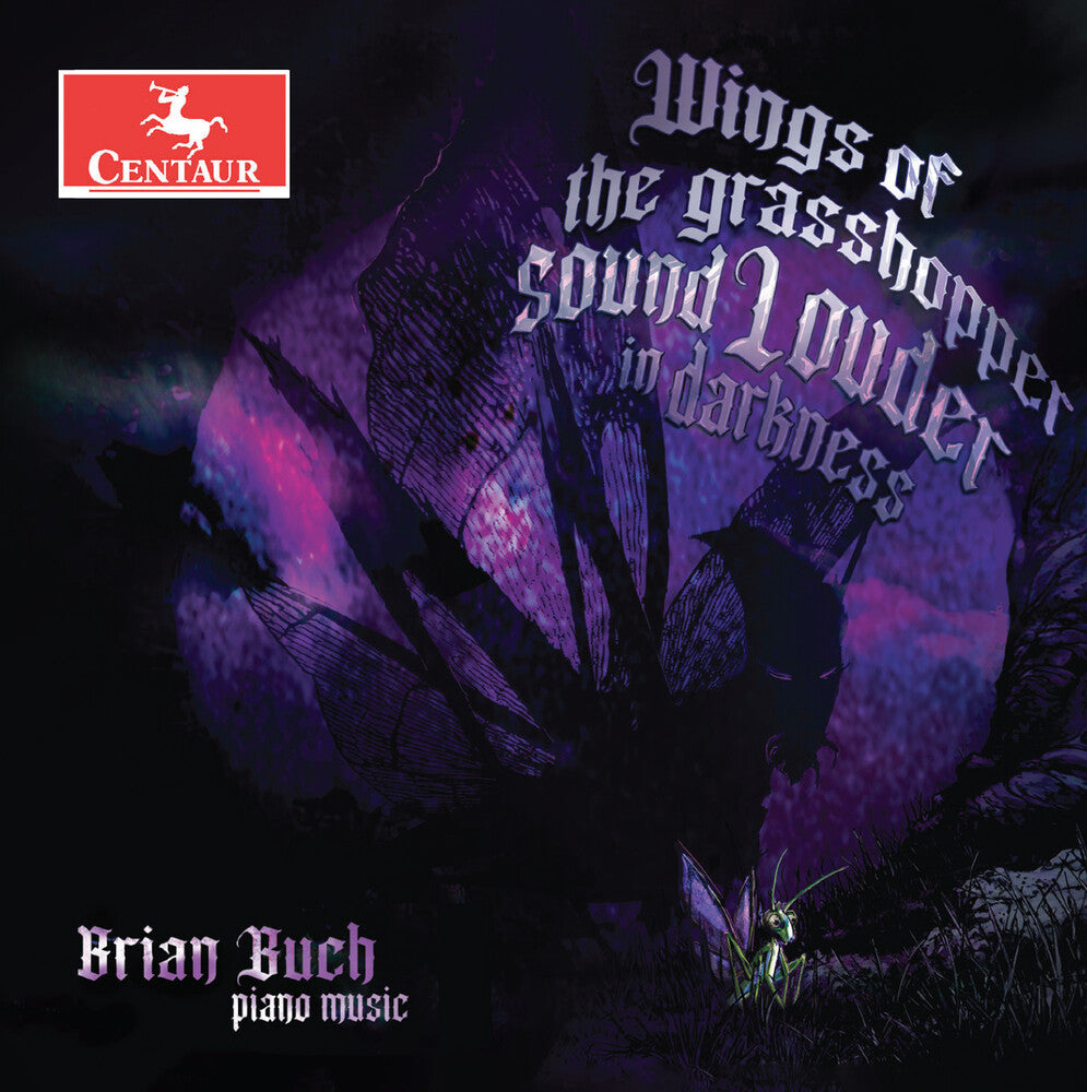 the album cover for Brian Buch - Wings Of The Grasshopper Sound Louder In Darkness