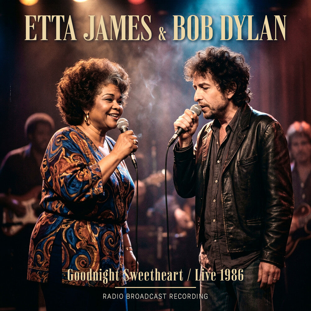 the album cover for Etta James / Dylan,Bob - Goodnight Sweetheart Live 1986