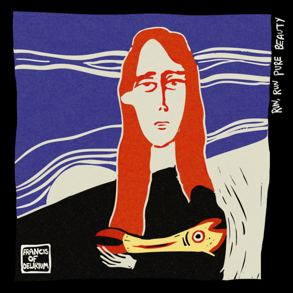 the album cover for Francis of Delirium - Run Run Pure Beauty
