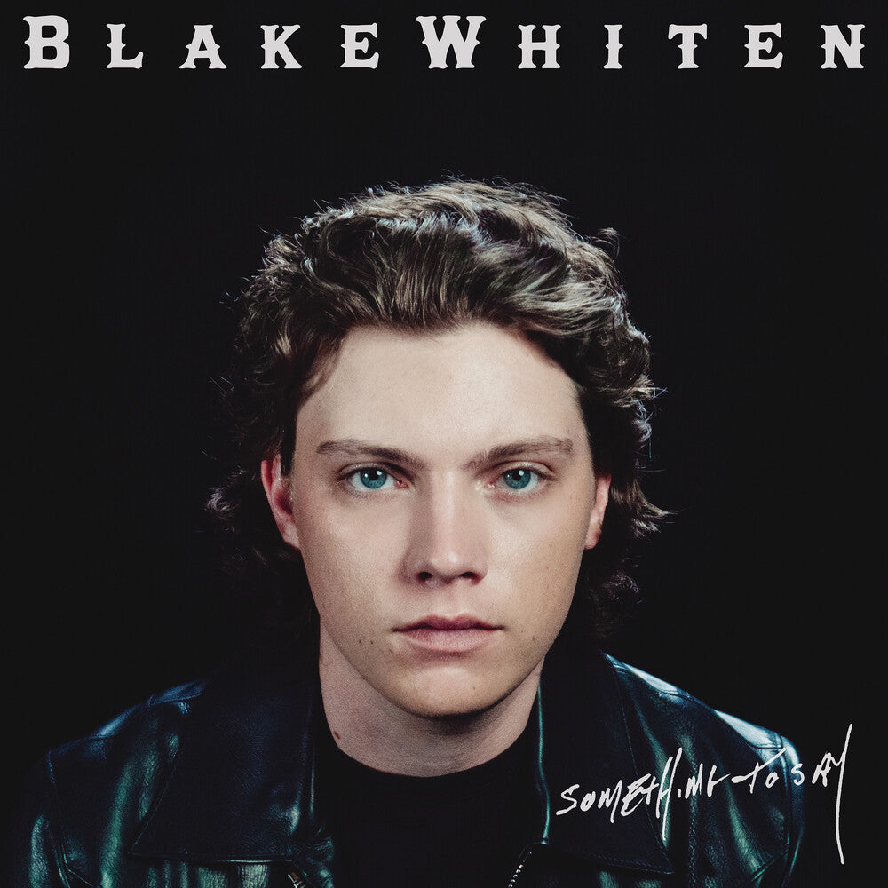 the album cover for Blake Whiten - Something To Say