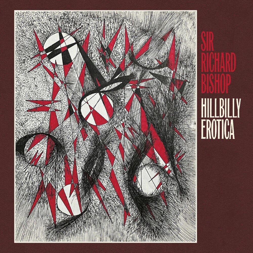 the album cover for Richard Bishop Sir - Hillbilly Erotica