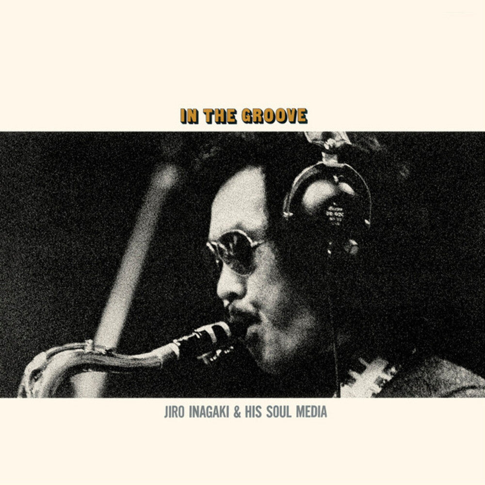 the album cover for Jiro Inagaki & His Soul Media - In the Groove (uncolored Virgin Vinyl)