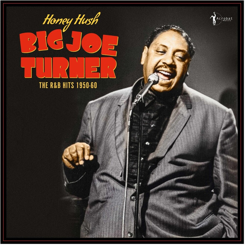 the album cover for Big Joe Turner - Honey Hush: the R&b Hits 1950-60